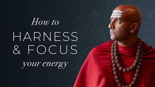 How to Harness amp Focus your Energy [upl. by Lady]