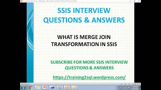 SSIS INTERVIEW QUESTIONS  WHAT IS MERGE JOIN TRANSFORMATION IN SSIS  SORT TRANSFORMATION [upl. by Aseret]