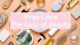 VirgoLibra Cusp of Beauty [upl. by Leela]