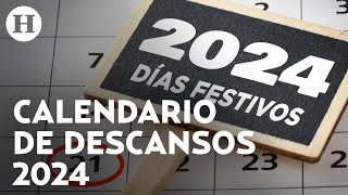 Días feriados México 2024 vacaciones y puentes de este año se suma nuevo día de descanso [upl. by Iiette772]