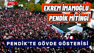 PENDİKTE İMAMOĞLU COŞKUSU  Ekrem İmamoğlu Pendik Mitingi [upl. by Ambrogio379]