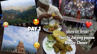 Tour to Jarsing PauwaBhotey Chowr  DAY 1  HAVEN HILL RESORT [upl. by Ytsim]