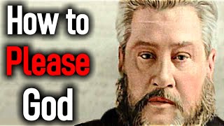 How to Please God  Charles Spurgeon Sermons [upl. by Karlotte]