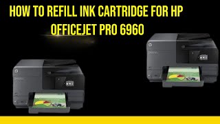 How to refill ink cartridge for HP officejet pro 6960 [upl. by Luanni]