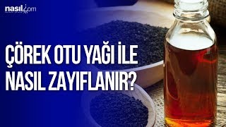 Çörekotu Yağı İle Nasıl Zayıflanır  BakımGüzellik  Nasilcom [upl. by Corabelle]