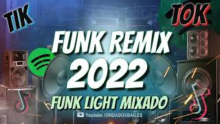 SEQUÊNCIA FUNK LIGHT MIXADO 2022  HITS TIK TOK  863 mil visualizações [upl. by Gnal]