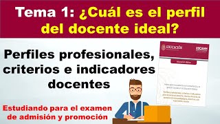 Tema 1 Perfiles profesionales criterios e indicadores docentes [upl. by Nnod]