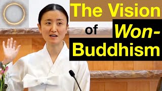 The Vision of Won Buddhism [upl. by Cobby]