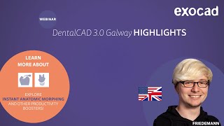 exocad DentalCAD 2021 WEBINAR  DentalCAD 30 Galway Explore Instant Anatomic Morphing and more [upl. by Ihsakat]