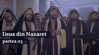 Film  Iisus din Nazaret 1977  Partea a 3a  Subtitrat in limba română [upl. by Nayt]