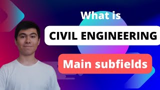 Civil Engineering Subfields A Comprehensive Overview [upl. by Eirised]