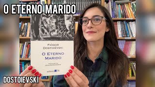 O eterno marido Fiódor Dostoiévski  Literary Tasting [upl. by Wilkins]