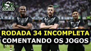 COMENTANDO OS JOGOS DA RODADA 34 DA SÉRIE B [upl. by Cassandre539]