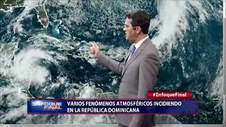 Varios fenómenos atmosféricos incidiendo en la República Dominicana [upl. by Ahsiliw]