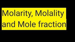 concentrations  molarity molality amp mole fraction [upl. by Greyson]