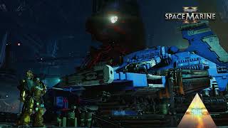 Warhammer 40k Space Marines 2 Battle Barge Music [upl. by Boor230]