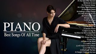 BEAUTIFUL PIANO MELODIES  The Sweet Love Songs Of All Time  Best Relaxing Piano Instrumental Music [upl. by Leahcimnaj]