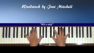 Joni Mitchell Woodstock Piano Accompaniment Tutorial [upl. by Trebleda237]