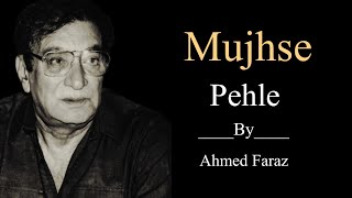 Mujhse Pehly Tujhe Jis Shakhs Ne Chahaa  Heart Touching Ahmed Faraz Poetry [upl. by Decca402]