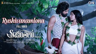 Rushivanamlona  Full Video  Shaakuntalam  Samantha Dev Mohan  Chinmayi Sid Sriram [upl. by Candyce41]