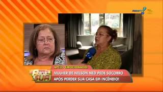 A Tarde é Sua mulher de Nelson Ned conta drama após perder casa em incêndio [upl. by Hadden]