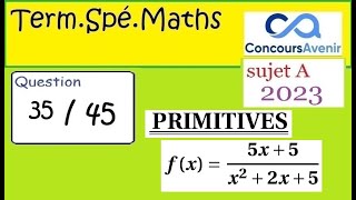 Term spé maths PRIMITIVE  concours avenir 2023question 35 [upl. by Carmelita599]