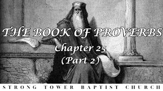 Proverbs 25 Part 2 V1628  STBC [upl. by Eanert695]