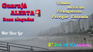 Alerta  Choveu muito no Guarujá nesse Domingo de Carnaval com muitas ruas alagadas [upl. by Eatnoled]