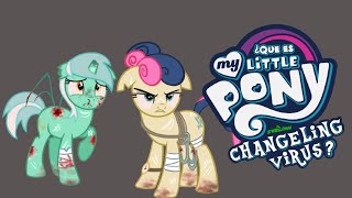 ¿ Que es My Little Pony Changeling Virus [upl. by Aisha]