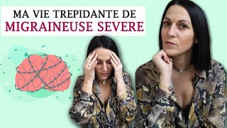 MA VIE DE MIGRAINEUSE SÉVÈRE conséquences traitements rebouteux et toussa [upl. by Ilocin48]