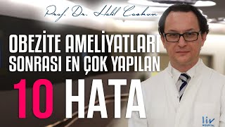 Obezite Ameliyatları Sonrası En Çok Yapılan 10 Hata [upl. by Bierman]