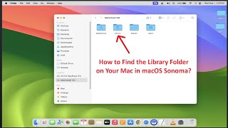 How to Find the Library Folder on Your Mac in macOS Sonoma [upl. by Izogn]