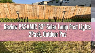 Review PASAMIC 63quot Solar Lamp Post Lights 2Pack Outdoor Post Lights Waterproof Pole Lights Outdoor [upl. by Ecidnac228]