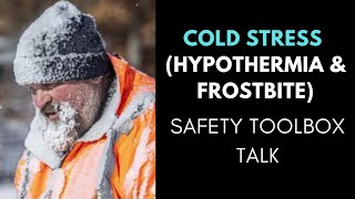 Cold Stress SafetyToolbox Talk Hypothermia Frostbite [upl. by Puklich9]