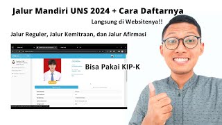 SPMB UNS  Jalur Mandiri UNS 2024  Cara Daftarnya [upl. by Erised]