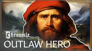 Rob Roy The Real Story Of The Legendary Scottish Outlaw  Heroes of Scotland  Chronicle [upl. by Emiolhs238]