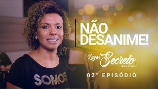 Não Desanime  Lugar Secreto  Nívea Soares [upl. by Eanar]