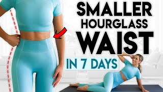 SMALLER HOURGLASS WAIST in 7 Days  10 minute Home Workout [upl. by Kassie]