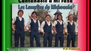 Los Luceritos de Michoacán  Tengo Ganas Ranchera [upl. by Ahsilav]