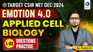 Question Practice  Applied Cell Biology  CSIR NET Dec 2024  Emotion 40  L3  IFAS [upl. by Mindi]