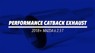 2018 Mazda 6 25L Turbo  Catback Exhaust System From CorkSport [upl. by Justinn]