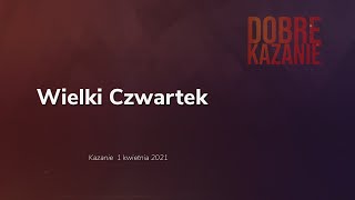 Dobre kazanie na Wielki Czwartek  śpiewana Ewangelia [upl. by Aicrag]