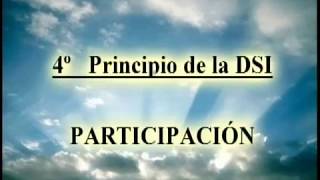 Doctrina Social de la Iglesia  Capítulo IV Principios de la DSI  Parte 2 [upl. by Ellita585]