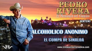 Alcoholico Anonimo  Pedro Rivera con norteño [upl. by Stanton]