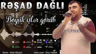 Resad Dagli  Boyuk İsler Gorub Remix [upl. by Melisse177]