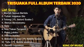 TRI SUAKA FULL ALBUM TERBAIK 2020 [upl. by Rocky]