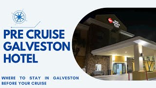 Pre Cruise Galveston Hotel  Where To Stay Before Your Cruise Out of Galvestoncruising galveston [upl. by Attolrahc]