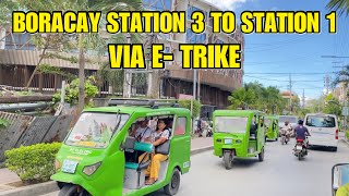 BORACAY STATION 3 TO STATION 1 via ETRIKE [upl. by Yeknarf]