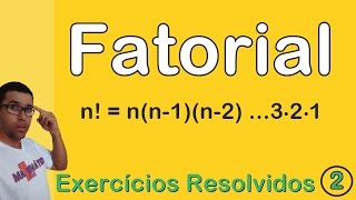 Fatorial Exercícios Resolvidos [upl. by Leaper321]