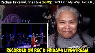 Rachael Price with Chris Thile  Cant Find My Way Home Blind Faith Live from Here  REACTION [upl. by Assili]